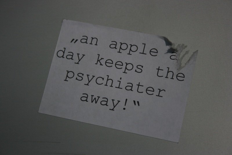 "an apple a day keeps the psychiater away!"